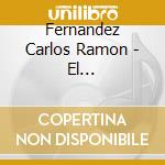 Fernandez Carlos Ramon - El Impenetrable cd musicale di Fernandez Carlos Ramon