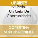 Levi Pedro - Un Cielo De Oportunidades cd