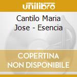 Cantilo Maria Jose - Esencia cd musicale di Cantilo Maria Jose