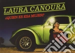Canoura Laura - Quien Es Esa Mujer? cd