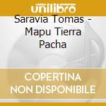 Saravia Tomas - Mapu Tierra Pacha cd