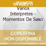 Varios Interpretes - Momentos De Saxo cd