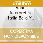 Varios Interpretes - Italia Bella Y Sus Tarantellas cd
