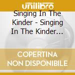 Singing In The Kinder - Singing In The Kinder Vol. 3 cd musicale di Singing In The Kinder