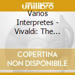 Varios Interpretes - Vivaldi: The Four Seasons cd musicale di Varios Interpretes