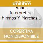 Varios Interpretes - Himnos Y Marchas Argentinas cd musicale di Varios Interpretes