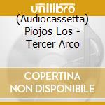 (Audiocassetta) Piojos Los - Tercer Arco cd
