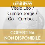 Vitale Lito / Cumbo Jorge / Go - Cumbo / Vitale / Gonzalez