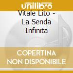 Vitale Lito - La Senda Infinita cd