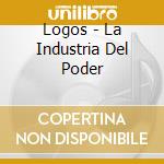 Logos - La Industria Del Poder cd