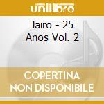 Jairo - 25 Anos Vol. 2 cd
