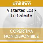 Visitantes Los - En Caliente cd