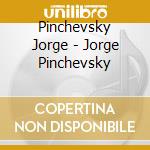 Pinchevsky Jorge - Jorge Pinchevsky cd