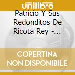 Patricio Y Sus Redonditos De Ricota Rey - Luzbelito cd musicale di Patricio Y Sus Redonditos De Ricota Rey