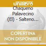 Chaqueno Palavecino (El) - Salteno Viejo cd