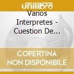 Varios Interpretes - Cuestion De Honor cd musicale di Varios Interpretes