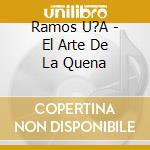 Ramos U?A - El Arte De La Quena cd