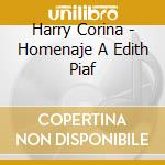 Harry Corina - Homenaje A Edith Piaf cd musicale di Harry Corina