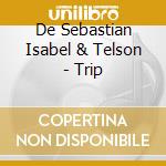 De Sebastian Isabel & Telson - Trip cd