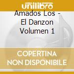 Amados Los - El Danzon Volumen 1 cd musicale di Amados Los