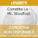 Cornetita La - Mr. Woolfoot
