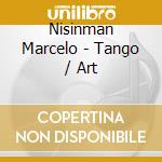 Nisinman Marcelo - Tango / Art