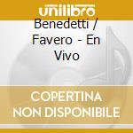 Benedetti / Favero - En Vivo cd musicale di Benedetti / Favero