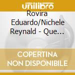 Rovira Eduardo/Nichele Reynald - Que Lo Paren cd musicale di Rovira Eduardo/Nichele Reynald