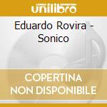 Eduardo Rovira - Sonico cd