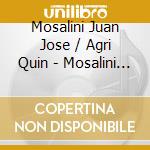 Mosalini Juan Jose / Agri Quin - Mosalini Agri Quinteto cd musicale di Mosalini Juan Jose / Agri Quin