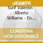 Surif Valentin - Alberto Williams - En La Sierr cd musicale di Surif Valentin