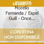 Morello Fernanda / Espel Guill - Once Mujeres cd musicale di Morello Fernanda / Espel Guill