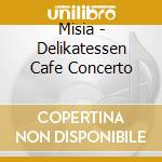 Misia - Delikatessen Cafe Concerto cd