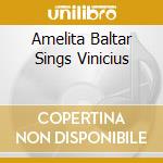 Amelita Baltar Sings Vinicius cd musicale