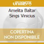 Amelita Baltar Sings Vinicius cd