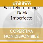 San Telmo Lounge - Doble Imperfecto