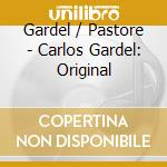 Gardel / Pastore - Carlos Gardel: Original cd
