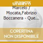 Marcelo / Mocata,Fabrizio Boccanera - Que Me Contursi cd