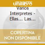 Varios Interpretes - Ellas... Las Cantoras cd