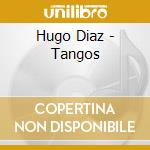 Hugo Diaz - Tangos cd musicale di Hugo Diaz