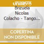 Brizuela Nicolas Colacho - Tango 12 cd