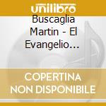 Buscaglia Martin - El Evangelio Segun Mi Jardiner cd