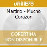 Martirio - Mucho Corazon cd