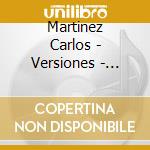 Martinez Carlos - Versiones - Atahualpa Yupanqui cd