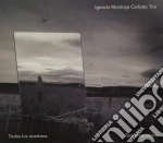 Ignacio Montoya Carlotto Trio - Todos Los Nombres Todos Los Cielos cd