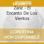 Zariz - El Encanto De Los Vientos cd