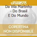 Da Vila Martinho - Do Brasil E Do Mundo cd