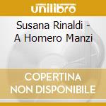 Susana Rinaldi - A Homero Manzi cd