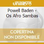 Powell Baden - Os Afro Sambas cd musicale di Powell Baden