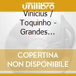 Vinicius / Toquinho - Grandes Sucessos cd